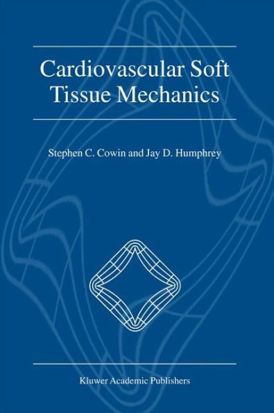 Cardiovascular Soft Tissue Mechanics