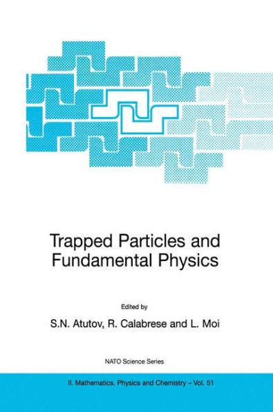 Trapped Particles and Fundamental Physics