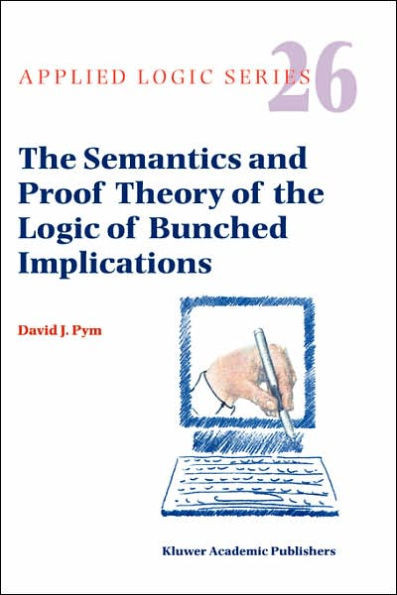 The Semantics and Proof Theory of the Logic of Bunched Implications