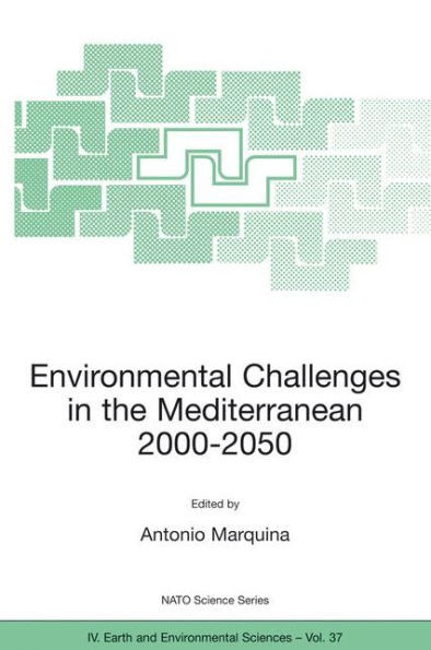 Environmental Challenges in the Mediterranean 2000-2050: Proceedings of the NATO Advanced Research Workshop on Environmental Challenges in the Mediter