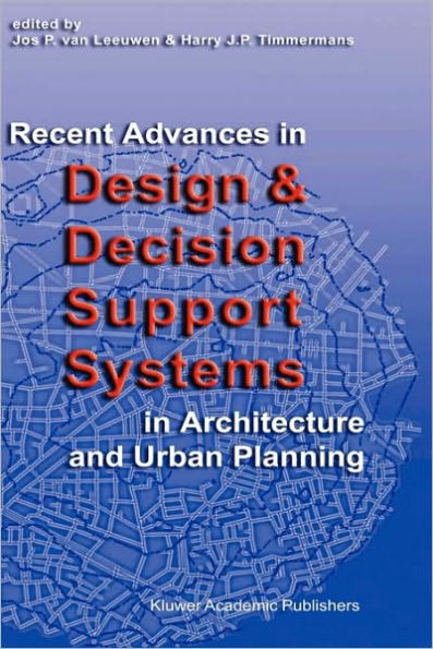 Recent Advances in Design and Decision Support Systems in Architecture and Urban Planning