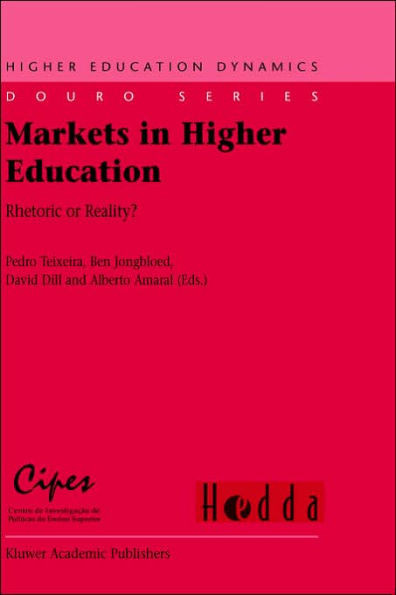 Markets in Higher Education: Rhetoric or Reality?