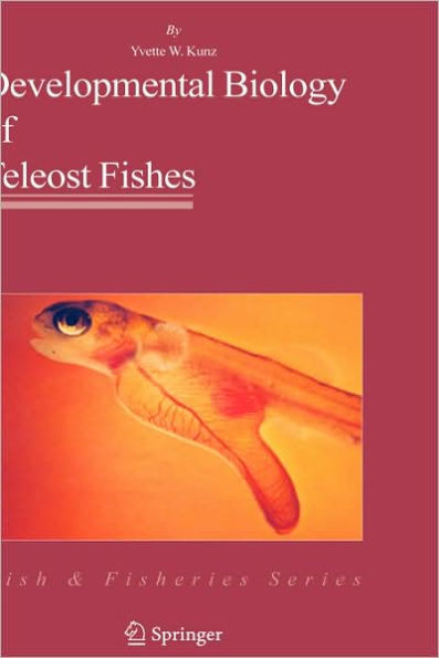 Developmental Biology of Teleost Fishes