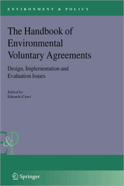 The Handbook of Environmental Voluntary Agreements: Design, Implementation and Evaluation Issues