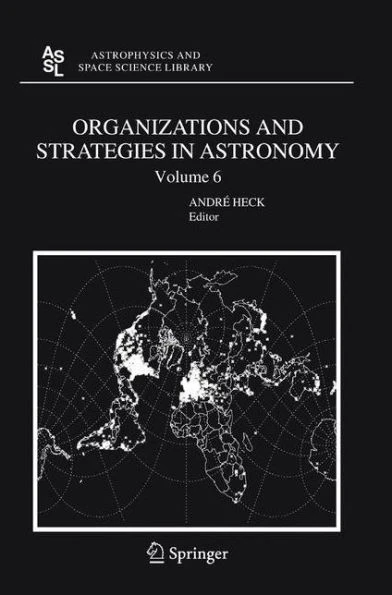 Organizations and Strategies in Astronomy, Volume 6