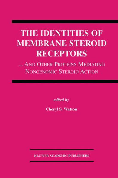 The Identities of Membrane Steroid Receptors: ...and Other Proteins Mediating Nongenomic Steroid Action