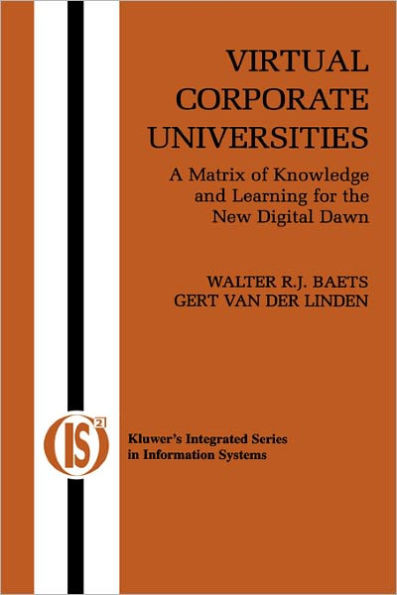 Virtual Corporate Universities: A Matrix of Knowledge and Learning for the New Digital Dawn