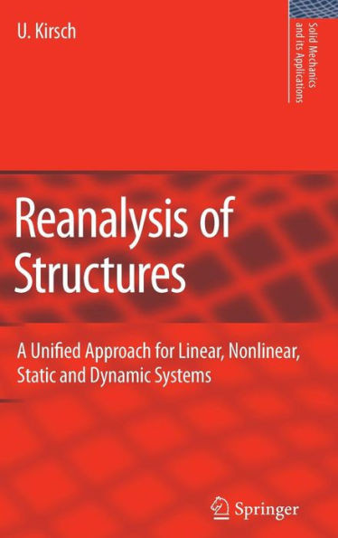 Reanalysis of Structures: A Unified Approach for Linear, Nonlinear, Static and Dynamic Systems
