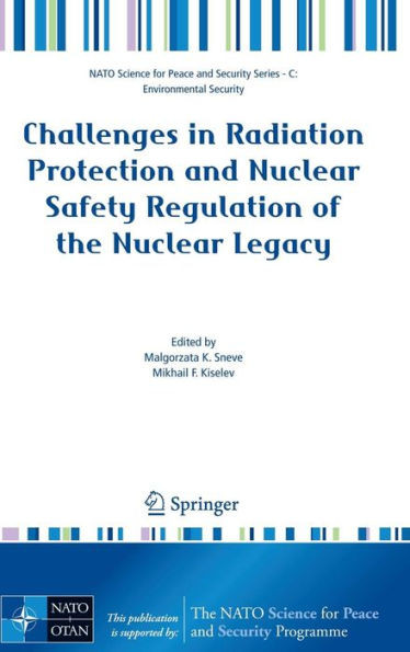 Challenges in Radiation Protection and Nuclear Safety Regulation of the Nuclear Legacy