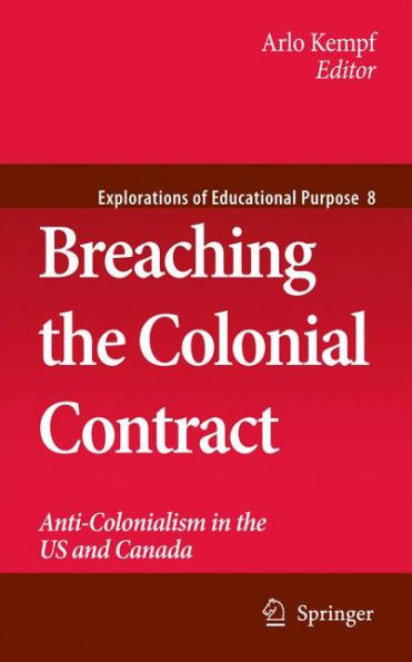 Breaching the Colonial Contract: Anti-Colonialism in the Us and Canada