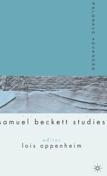 Palgrave Advances in Samuel Beckett Studies