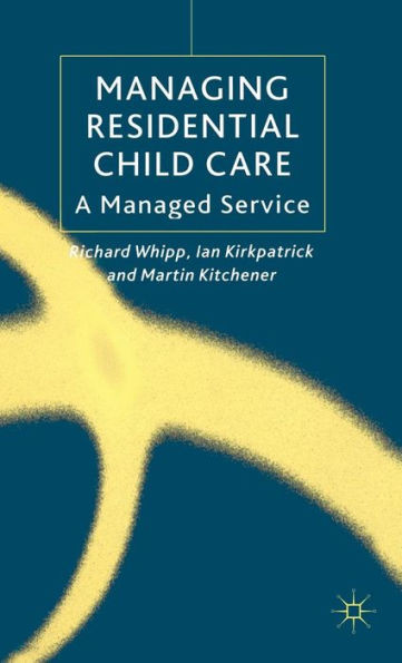 Managing Residential Childcare: A Managed Service