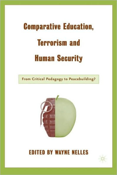 Comparative Education, Terrorism and Human Security: From Critical Pedagogy to Peacebuilding?