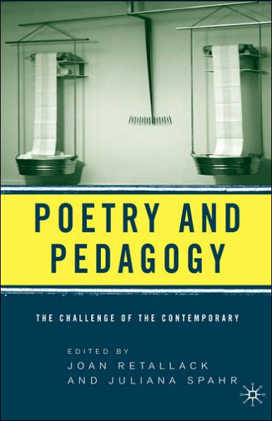Poetry and Pedagogy: The Challenge of the Contemporary