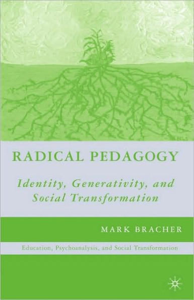 Radical Pedagogy: Identity, Generativity, and Social Transformation