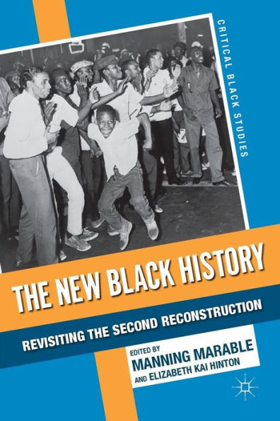 The New Black History: Revisiting the Second Reconstruction