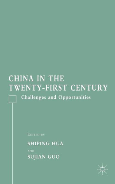 China in the Twenty-First Century: Challenges and Opportunities