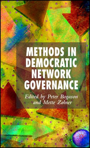 Methods in Democratic Network Governance