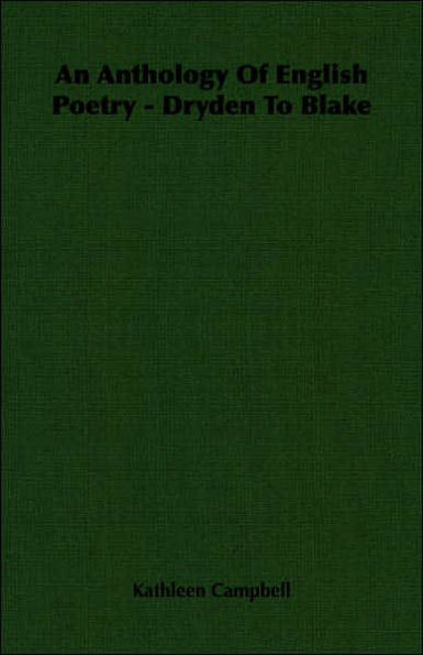An Anthology Of English Poetry - Dryden To Blake