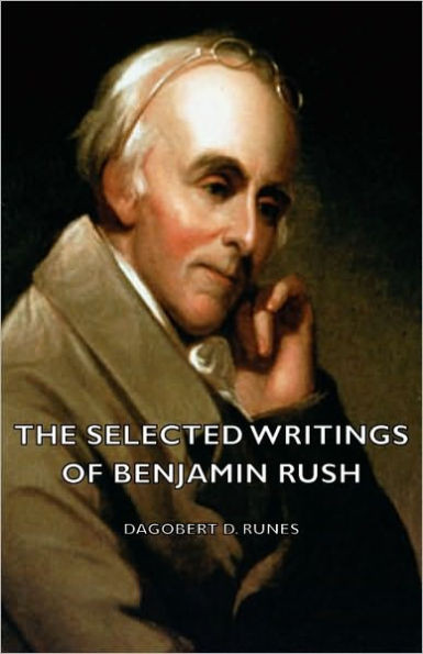 The Selected Writings of Benjamin Rush