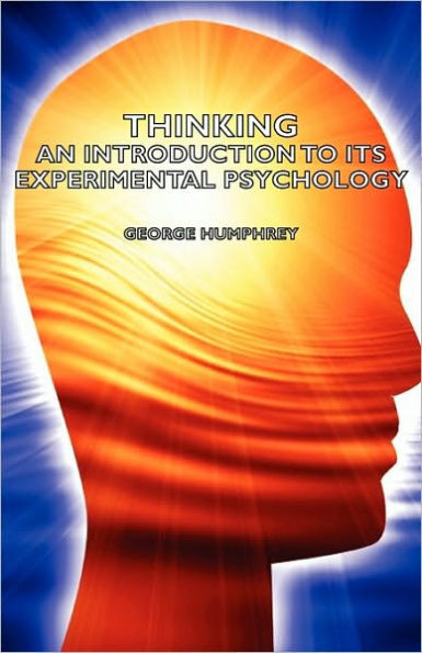 Thinking - An Introduction to Its Experimental Psychology