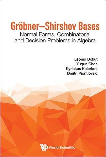 Gr�bner-shirshov Bases: Normal Forms, Combinatorial and Decision Problems in Algebra