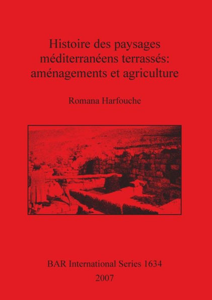 Histoire des paysages mÃ©diterranÃ©ens terrassÃ©s: amÃ©nagements et agriculture