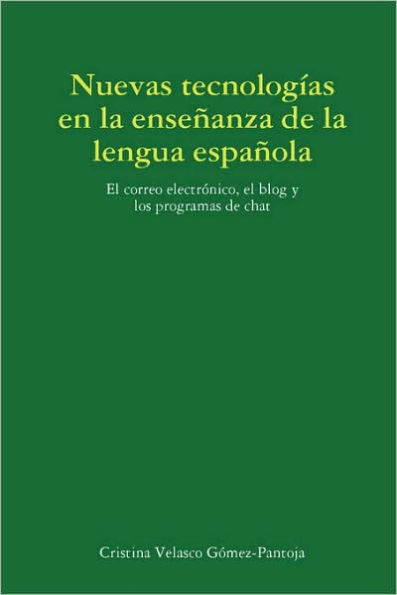 Las Nuevas Tecnologias En La Ensenanza de La Lengua Espanola