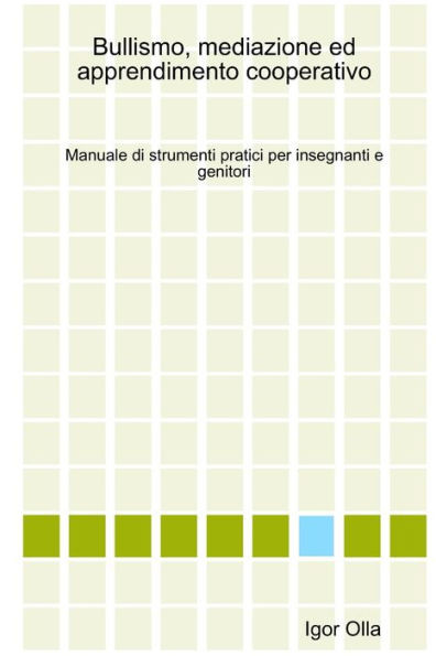 Bullismo, mediazione ed apprendimento cooperativo