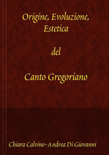 Origine, Evoluzione, Estetica del canto gregoriano