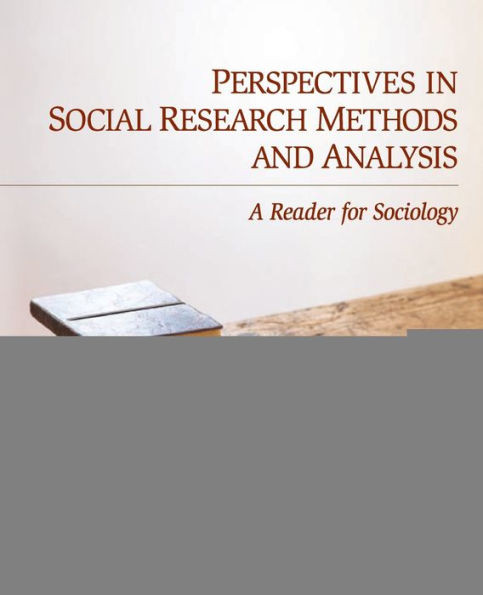 Perspectives in Social Research Methods and Analysis: A Reader for Sociology
