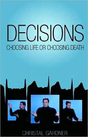Decisions: Choosing Life or Choosing Death