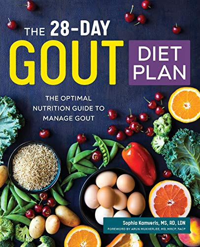 The 28-Day Gout Diet Plan: The Optimal Nutrition Guide To Manage Gout
