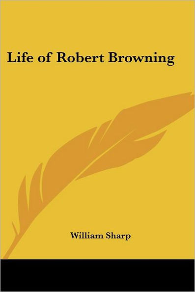 Life of Robert Browning