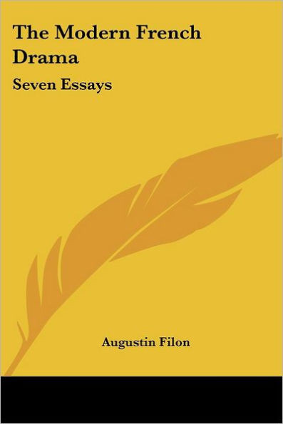 The Modern French Drama: Seven Essays