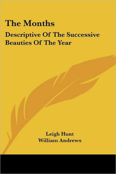 The Months: Descriptive of the Successive Beauties of the Year