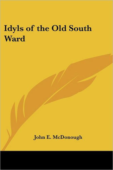 Idyls of the Old South Ward