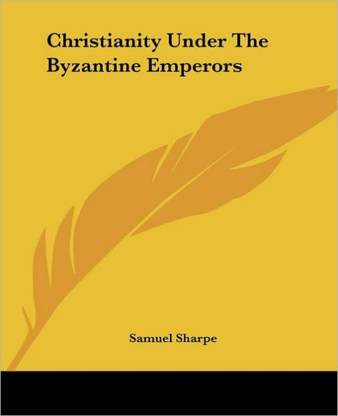 Christianity Under The Byzantine Emperors