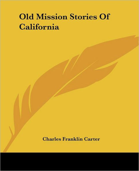 Old Mission Stories Of California