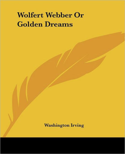 Wolfert Webber Or Golden Dreams