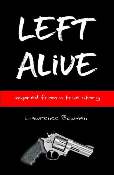 Left Alive: inspired from a true story