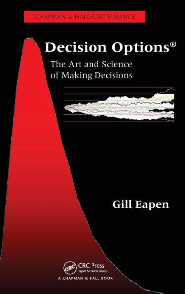 Decision Options: The Art and Science of Making Decisions