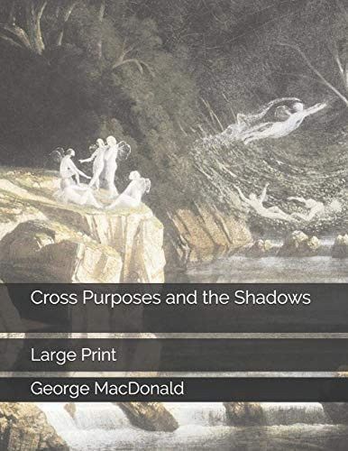 Cross Purposes and the Shadows: Large Print