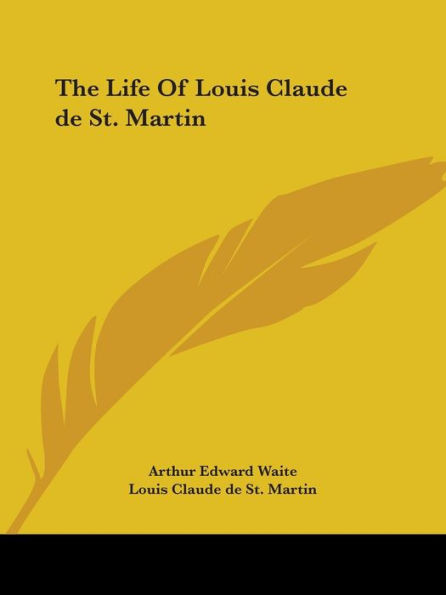 The Life Of Louis Claude de St. Martin