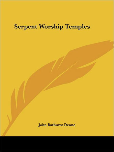 Serpent Worship Temples