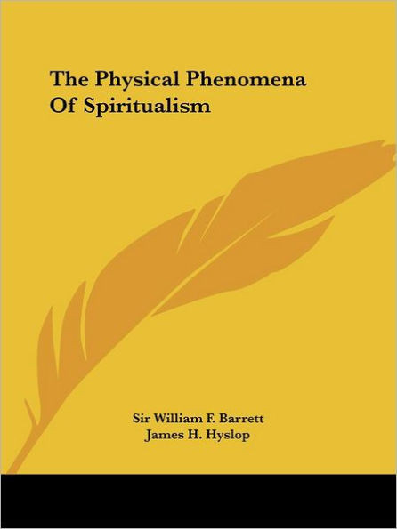 The Physical Phenomena Of Spiritualism