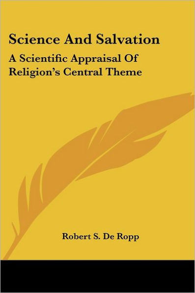 Science and Salvation: A Scientific Appraisal of Religion's Central Theme