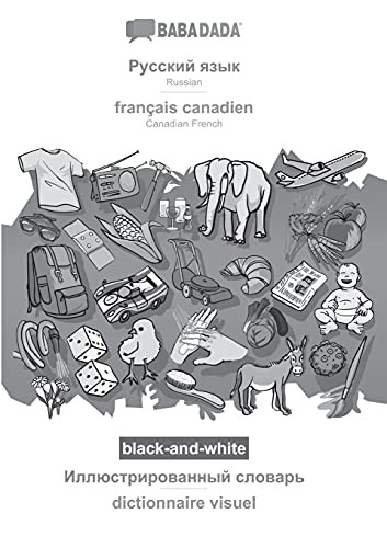 Babadada Black-And-White, Russian (In Cyrillic Script) - Fran?ºais Canadien, Visual Dictionary (In Cyrillic Script) - Dictionnaire Visuel: Russian (In ... French, Visual Dictionary (Russian Edition)
