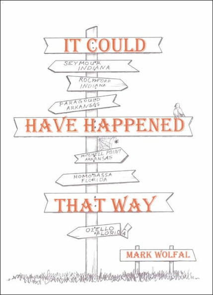 It Could Have Happened That Way