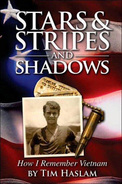 Stars and Stripes and Shadows: How I Remember Vietnam